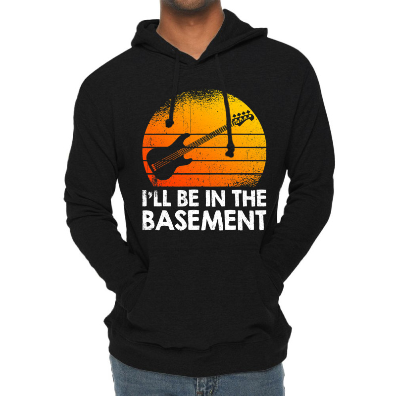 Ill Be In The Basement Bass Guitar Lightweight Hoodie | Artistshot