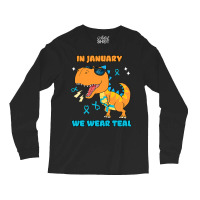 In January We Wear Teal Cervical Cancer Awareness Long Sleeve Shirts | Artistshot