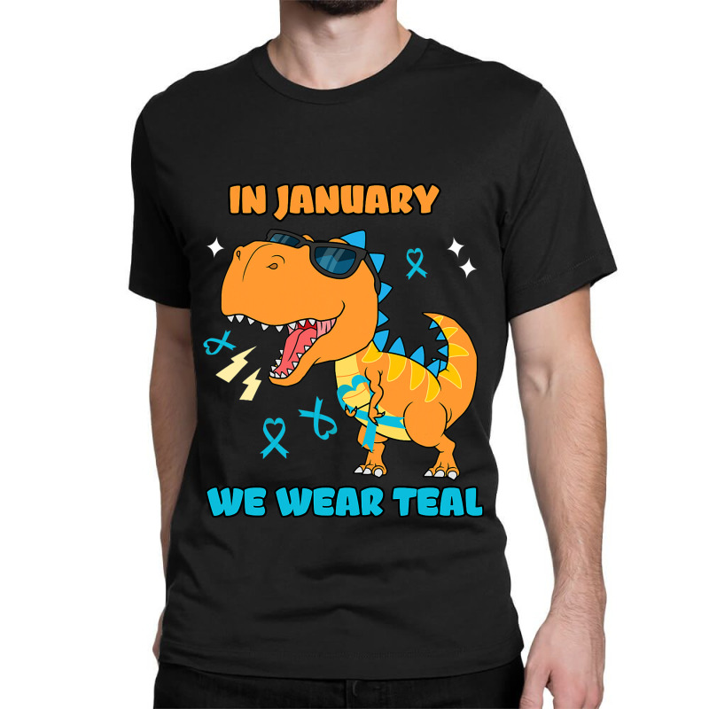 In January We Wear Teal Cervical Cancer Awareness Classic T-shirt | Artistshot