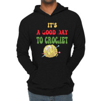 Its A Good Day For Crochetfun Knitting Crocheting Lightweight Hoodie | Artistshot