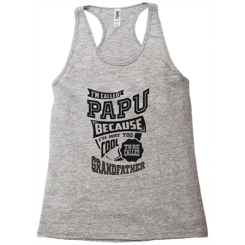 Too Cool For Papu Racerback Tank | Artistshot