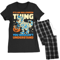 Its A Halloween Thing You Wouldnt Understand With  Women's Pajamas Set | Artistshot