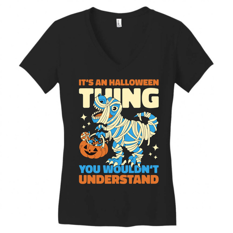 Its A Halloween Thing You Wouldnt Understand With  Women's V-Neck T-Shirt by YarielHaskel | Artistshot