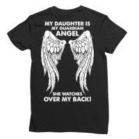 My Daughter Is My Guardian Angel She Watches Over Ladies Fitted T-shirt | Artistshot