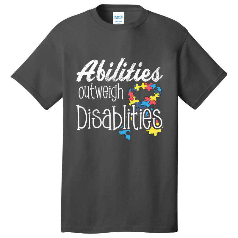 Abilities Outweights Disabilities Autism Awareness Basic T-shirt by LindsayYuh | Artistshot