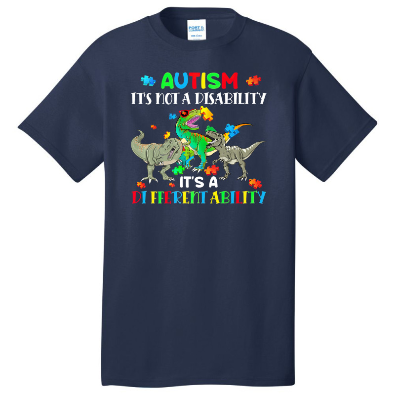 Its Not A Disability Autism Awareness Dinosaur Trex Basic T-shirt by JaralJiron | Artistshot