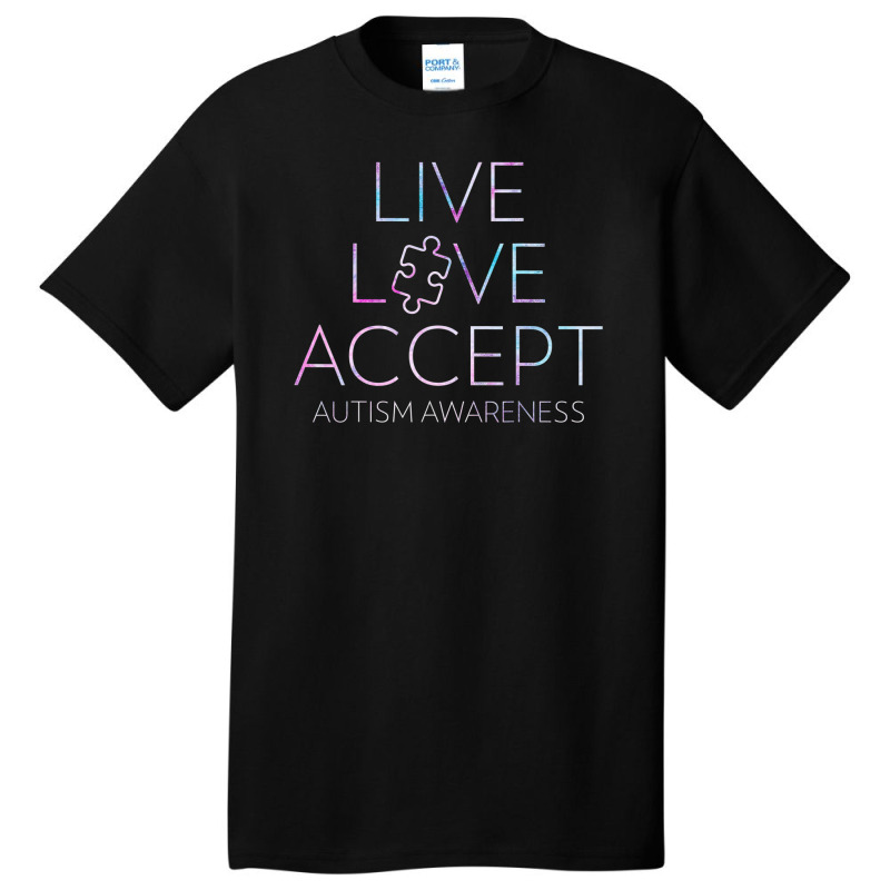 Live Love Accept Autism Awareness Basic T-shirt | Artistshot