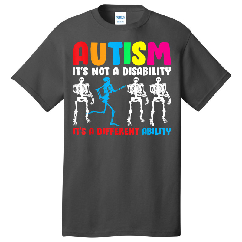 Autism Is Not A Disability It's A Different Ability Basic T-shirt by PhoebeHaggett | Artistshot