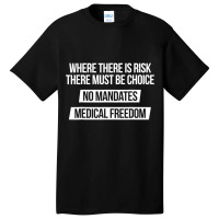 Medical Freedom No Mandates Anti, Vaccination Gift Basic T-shirt | Artistshot