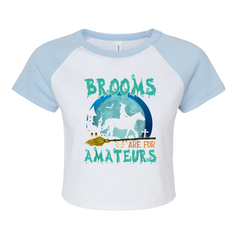 Witch Riding Horse Halloween Brooms Are For Amateurs Raglan Crop Top by Posh | Artistshot