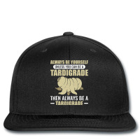 Always Be Yourself Unless You Can Be A Tardigrade  Printed Hat | Artistshot