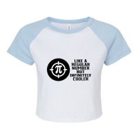 Pi Like A Regular Number But Infinitely Cooler Gifts Raglan Crop Top | Artistshot