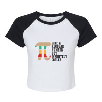 Like A Regular Number But Infinitely Cooler Funny Great Idea For Gift Raglan Crop Top | Artistshot