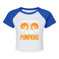 Stop Staring At My Pumpkins Raglan Crop Top | Artistshot