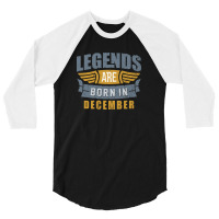 Legend Born December 3/4 Sleeve Shirt | Artistshot