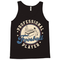 Funny Professional Foosball Player For A Table Foo Tank Top | Artistshot