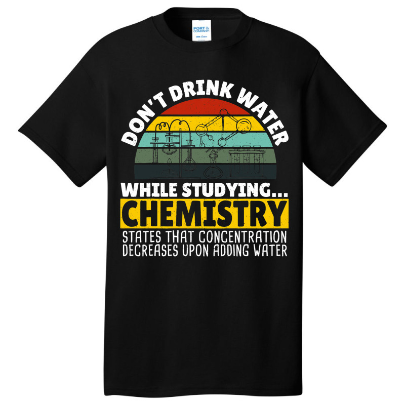 Don’t Drink Water While Studyin Microbiology Mic Basic T-shirt | Artistshot