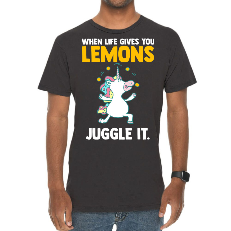 Funny Quotes When Life Gives You Lemons Juggle It  Vintage T-Shirt by VALARIEPATTERSON | Artistshot