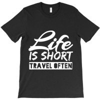 Fun Life Is Short Travel Often Awesome Traveling T-shirt | Artistshot