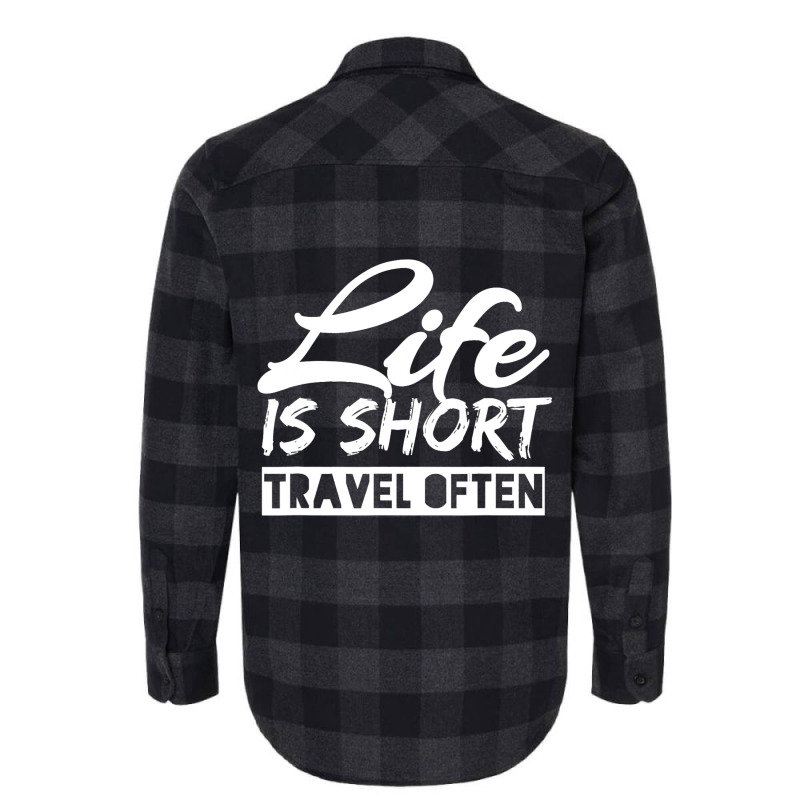 Fun Life Is Short Travel Often Awesome Traveling Flannel Shirt | Artistshot