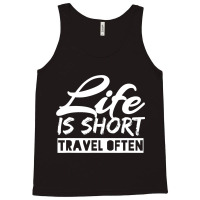 Fun Life Is Short Travel Often Awesome Traveling Tank Top | Artistshot