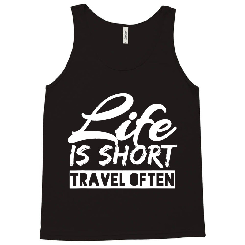 Fun Life Is Short Travel Often Awesome Traveling Tank Top | Artistshot