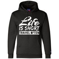 Fun Life Is Short Travel Often Awesome Traveling Champion Hoodie | Artistshot