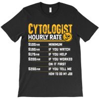 Cytologist Cytology Microbiologist Microscopy Hour T-shirt | Artistshot