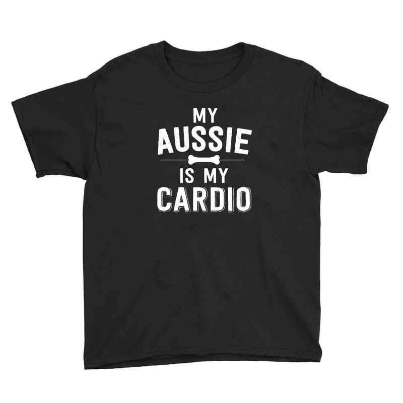 My Aussie Is My Cardio Australian Shepherd Dog Running Youth Tee by diegomicel | Artistshot