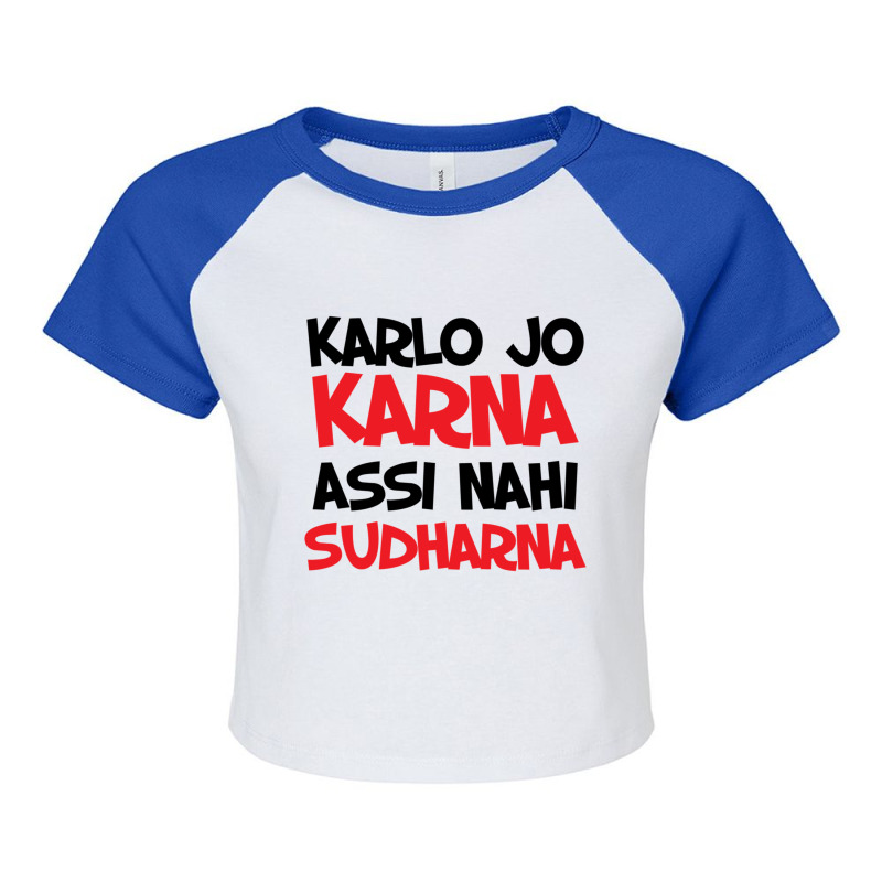 Karla Jo Karna Assi Nahi Sudharna Bollywood Quote Raglan Crop Top by cm-arts | Artistshot