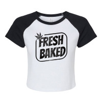 Fresh Baked Legal Weed Cannabis Marijuana Thc Baker T Shirt Copy Raglan Crop Top | Artistshot