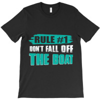 Dont Fall Off The Boat Funny Cruise Ship Cruising  T-shirt | Artistshot