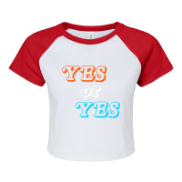 C:\users\administrator\desktop\design\3\2512. Tim Dillon\1\yes Or Yes  Raglan Crop Top | Artistshot