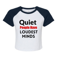 Quiet People Have The Loudest Minds Raglan Crop Top | Artistshot