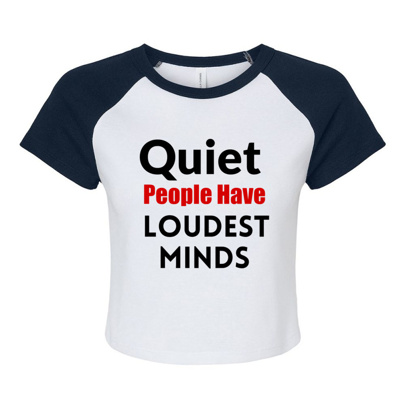 Quiet People Have The Loudest Minds Raglan Crop Top by RILEYALLEN | Artistshot