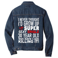 Funny 30 Year Old Gag Gift Super Sexy Single Killi Men Denim Jacket | Artistshot