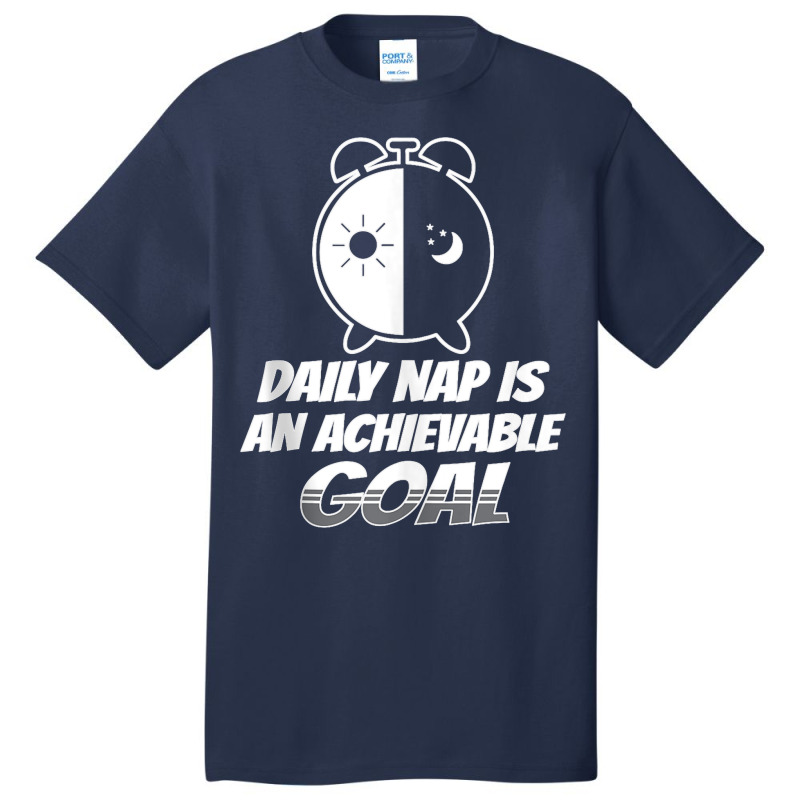 Daily Nap Is An Achievable Goal Love Napping Lazy Quote Tank Top Basic T-shirt | Artistshot