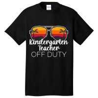 Kindergarten Teacher Off Duty Sunglasses Beach Sunset Basic T-shirt | Artistshot