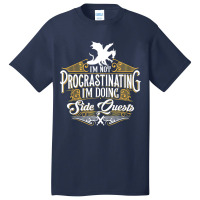 Not Procrastinating Side Quests Funny Rpg Gamer Dragons Basic T-shirt | Artistshot