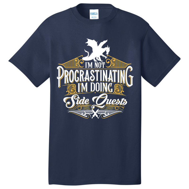 Not Procrastinating Side Quests Funny Rpg Gamer Dragons Basic T-shirt by CUSER3146 | Artistshot