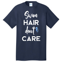 Swim Hair Don't Care T Shirt Cool Gift For Men Women Ad Kids Basic T-shirt | Artistshot