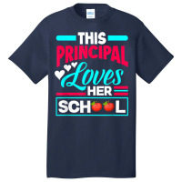 This Principal Loves Her School Teacher Funny Principal T Shirt Basic T-shirt | Artistshot