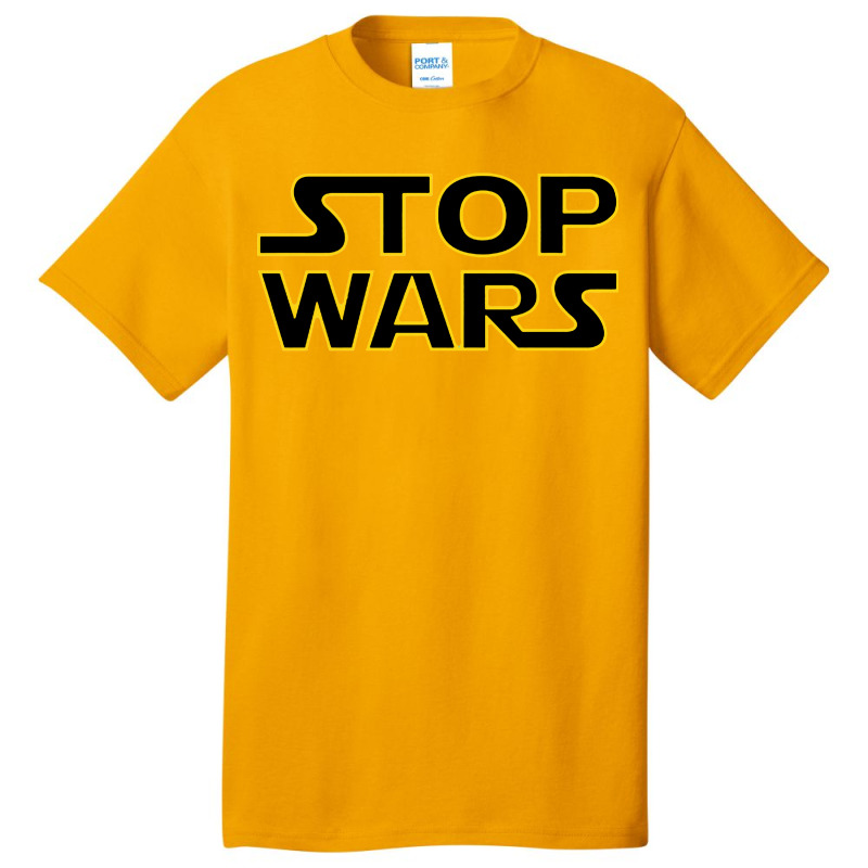 Stop Wars Basic T-shirt | Artistshot