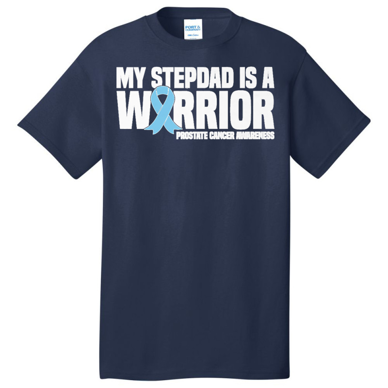 My Stepdad Is A Warrior Prostate Cancer Awareness Premium T Shirt Basic T-shirt | Artistshot