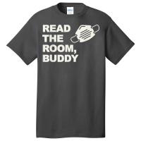 Read The Room Buddy Pro Mask Quote Virginia Alexandria T Shirt Basic T-shirt | Artistshot