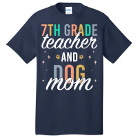 Seventh Grade Teacher Dog Mom Back To School 7th Grade Squad T Shirt Basic T-shirt | Artistshot