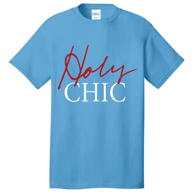 Holy Chic Basic T-shirt | Artistshot