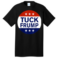 Tuck Frump 1 Basic T-shirt | Artistshot