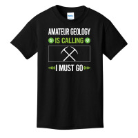 Amateur Geology T Shirtit Is Calling I Must Go Amateur Geology Geologi Basic Youth T-shirt | Artistshot