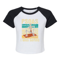 Psoas I Was Saying Massage Therapist Therapy Lmt Masseuse Raglan Crop Top | Artistshot